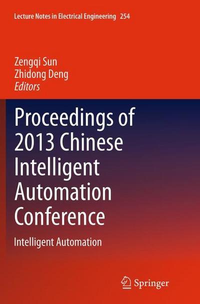 Proceedings of 2013 Chinese Intelligent Automation Conference