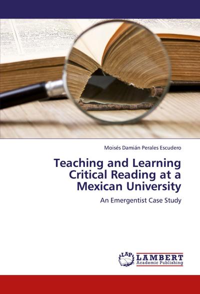 Teaching and Learning Critical Reading at a Mexican University