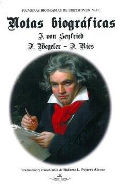Primeras biografías de Beethoven I : notas biográficas sobre Ludwing van Beethoven