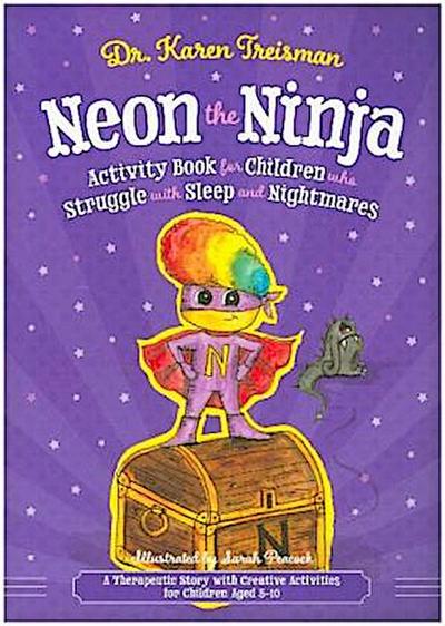 Neon the Ninja Activity Book for Children who Struggle with Sleep and Nightmares