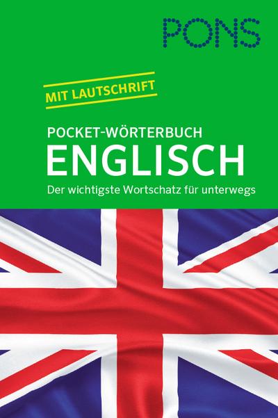 PONS Pocket-Wörterbuch Englisch: Englisch - Deutsch / Deutsch - Englisch. Der wichtigste Wortschatz für unterwegs zum Mitnehmen