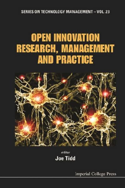 OPEN INNOVATION RESEARCH, MANAGEMENT AND PRACTICE