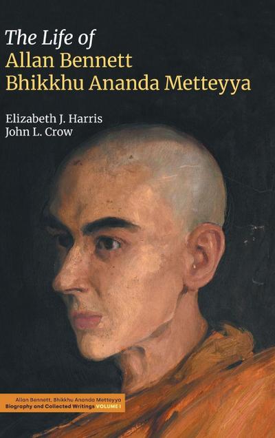 The Life of Allan Bennett, Bhikkhu Ananda Metteyya