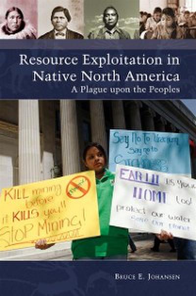 Resource Exploitation in Native North America: A Plague upon the Peoples