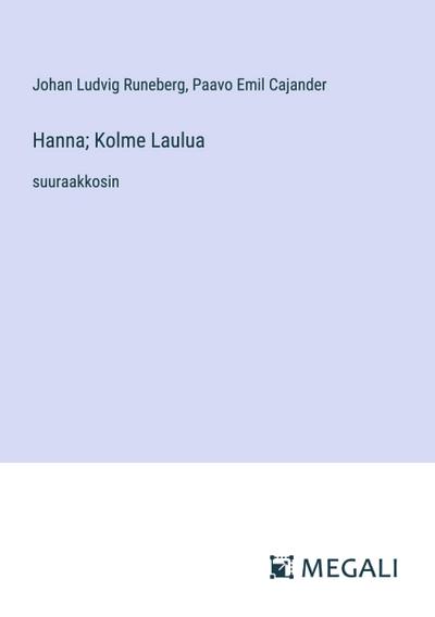 Hanna; Kolme Laulua