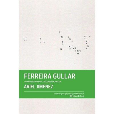 Ferreira Gullar in Conversation with Ariel Jiménez