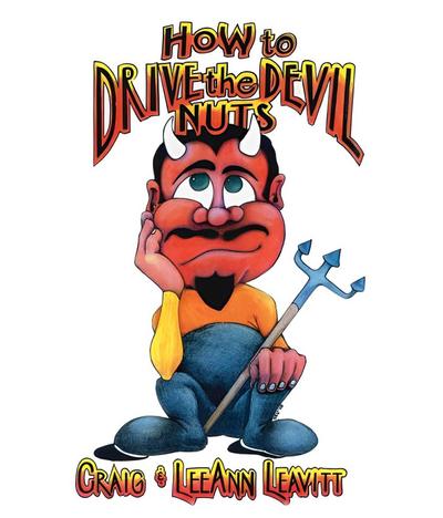 How to Drive the Devil Nuts