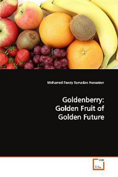 Goldenberry: Golden Fruit of Golden Future
