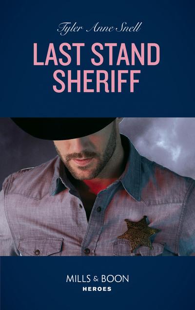Last Stand Sheriff (Mills & Boon Heroes) (Winding Road Redemption, Book 4)
