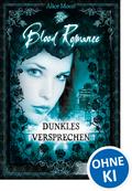 Blood Romance (Band 2) - Dunkles Versprechen
