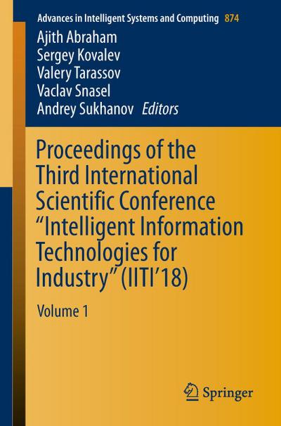 Proceedings of the Third International Scientific Conference "Intelligent Information Technologies for Industry" (IITI’18)