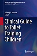 Clinical Guide to Toilet Training Children