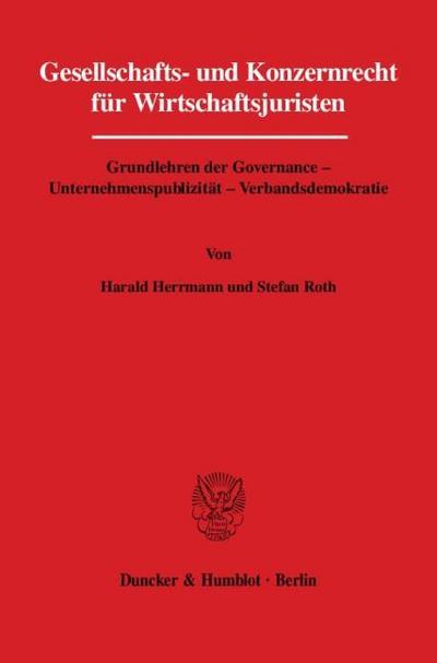 Gesellschafts- und Konzernrecht für Wirtschaftsjuristen.