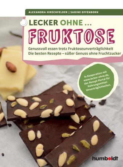 Lecker ohne...Fruktose