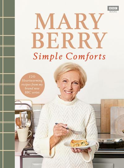 Mary Berry’s Simple Comforts