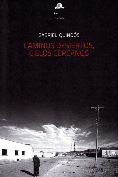 Caminos desiertos, cielos cercanos