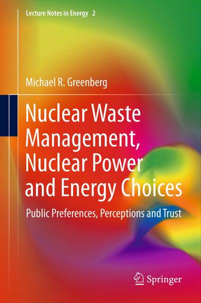 Nuclear Waste Management, Nuclear Power and Energy Choices