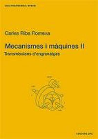 Mecanismes I Maquines II. Transmissions D’Engranat