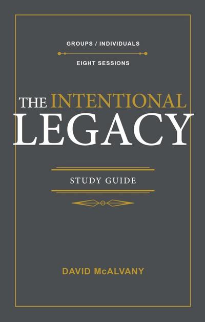Intentional Legacy Study Guide