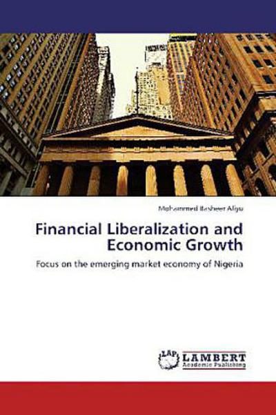 Financial Liberalization and Economic Growth