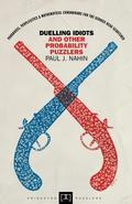 Duelling Idiots and Other Probability Puzzlers