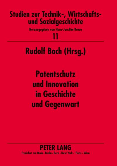 Patentschutz und Innovation in Geschichte und Gegenwart