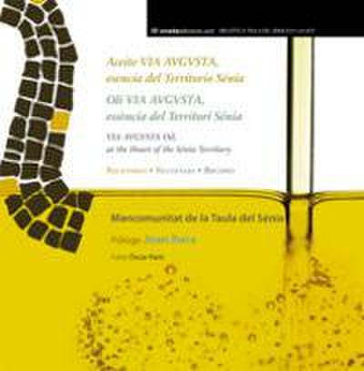 Aceite Via Augusta, esencia del territorio Sénia : Oli Via Augusta, essència del Territori Sénia