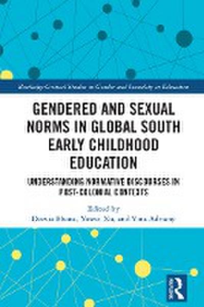 Gendered and Sexual Norms in Global South Early Childhood Education