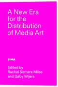 A New Era for the Distribution of Media Art