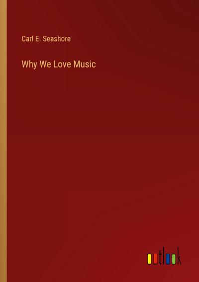 Why We Love Music
