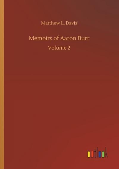 Memoirs of Aaron Burr