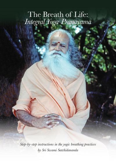 Breath of Life: Integral Yoga Pranayama