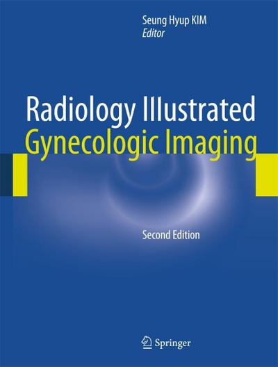 Radiology Illustrated Gynecologic Imaging