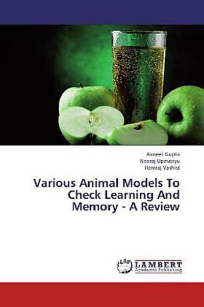 Various Animal Models To Check Learning And Memory - A Review