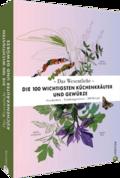 Das Wesentliche: Die wichtigsten Kräuter und Gewürze