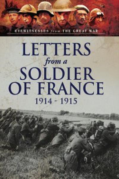 Letters from a Soldier of France, 1914-1915