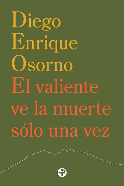 El valiente ve la muerte sólo una vez