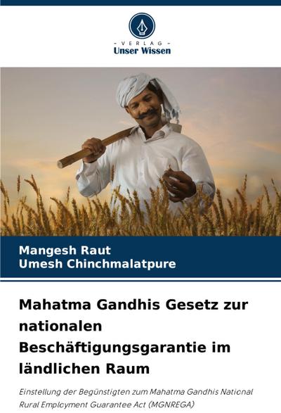Mahatma Gandhis Gesetz zur nationalen Beschäftigungsgarantie im ländlichen Raum