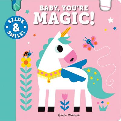 Slide and Smile: Baby, You’re Magic!