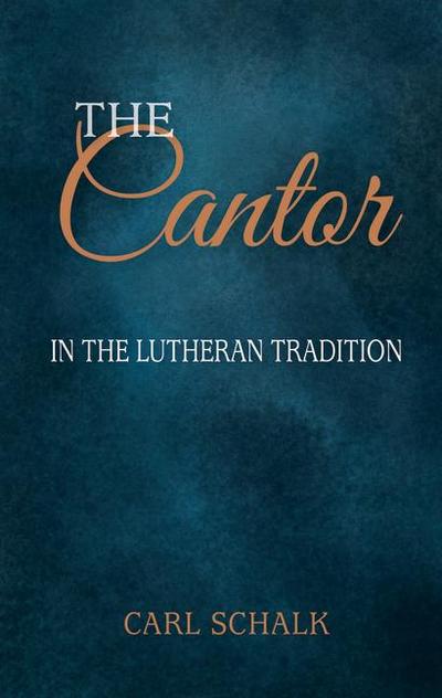 The Cantor in the Lutheran Tradition