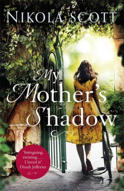 My Mother’s Shadow: The gripping novel about a mother’s shocking secret that changed everything