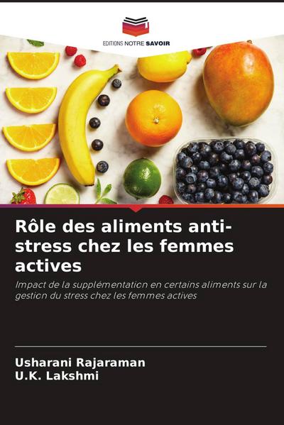 Rôle des aliments anti-stress chez les femmes actives