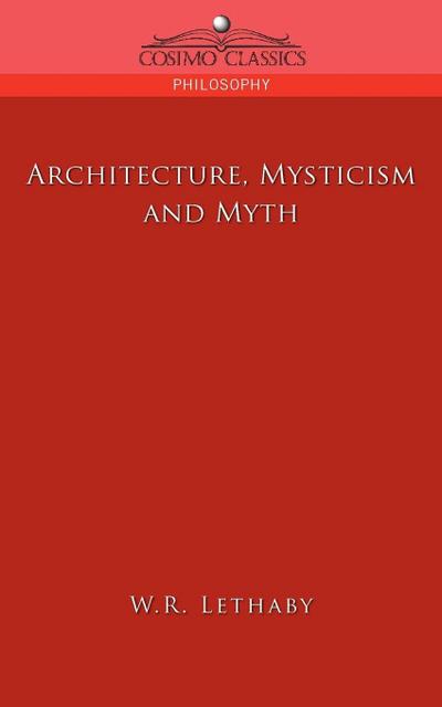 Architecture, Mysticism and Myth