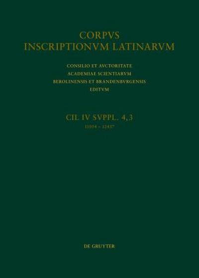 CIL IV Inscriptiones parietariae Pompeianae Herculanenses Stabianae. Suppl. pars 4. Inscriptiones parietariae Pompeianae Herculanenses Stabianae. Fasc. 3