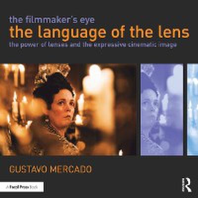 The Filmmaker’’s Eye: The Language of the Lens