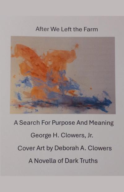 Clowers, G: After We Left the Farm