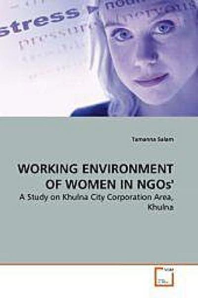 WORKING ENVIRONMENT OF WOMEN IN NGOs’