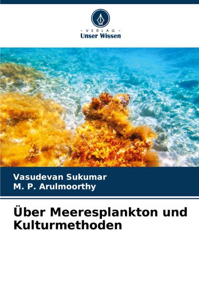 Über Meeresplankton und Kulturmethoden