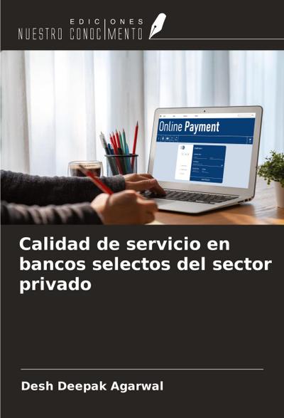 Calidad de servicio en bancos selectos del sector privado