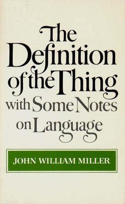 The Definition of the Thing: With Some Notes on Language